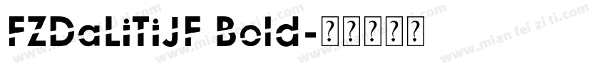 FZDaLiTiJF Bold字体转换